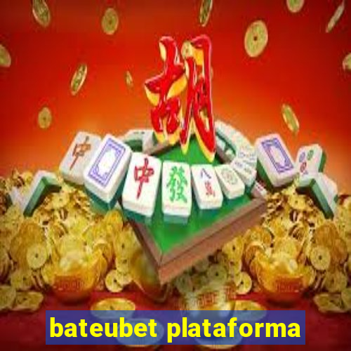 bateubet plataforma